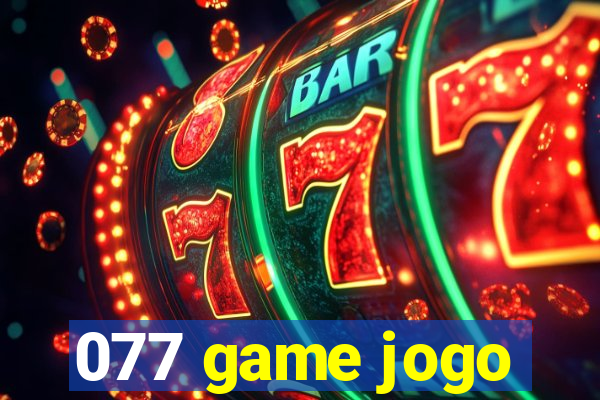 077 game jogo